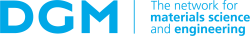 DGM - The network for Materials Science and Engineering